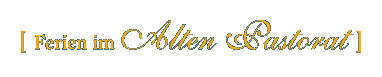 Ferien im Alten Pastorat